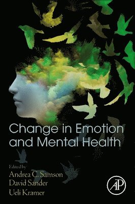 Andrea C. Samson, David Sander, Ueli Kramer - Change in Emotion and Mental Health, Häftad