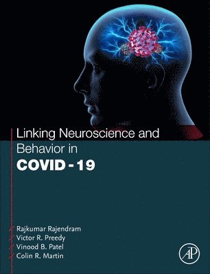 Rajkumar Rajendram, Victor R. Preedy, Vinood Patel, Colin R. Martin - Linking Neuroscience and Behavior in COVID-19, Inbunden