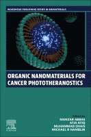 Manzar Abbas, Atia Atiq, Muhammad Ovais, Michael R Hamblin - Organic Nanomaterials for Cancer Phototheranostics, Häftad