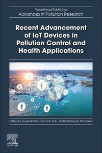 bokomslag Recent Advancement of IoT Devices in Pollution Control and Health Applications