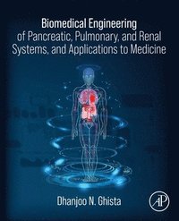 bokomslag Biomedical Engineering of Pancreatic, Pulmonary, and Renal Systems, and Applications to Medicine