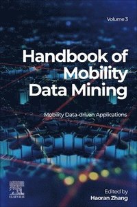 bokomslag Handbook of Mobility Data Mining, Volume 3