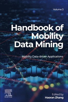 Handbook of Mobility Data Mining, Volume 3 1