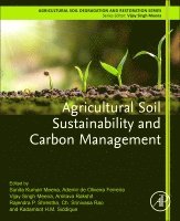 Sunita Kumari Meena, Ademir de Oliveira Ferreira, Vijay Singh Meena, Amitava Rakshit, Rajendra P. Shrestha, Ch. Srinivasa Rao, Kadambot H.M. Siddique - Agricultural Soil Sustainability and Carbon Management, Häftad