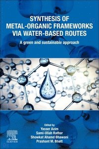 bokomslag Synthesis of Metal-Organic Frameworks via Water-Based Routes