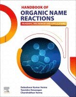 Dakeshwar Kumar Verma, Yeestdev Dewangan, Chandrabhan Verma - Handbook of Organic Name Reactions, Häftad