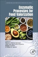 Gonzalez,Monica L. Chave, Monica L. Chavez Gonzalez, Jose Juan Buenrostro Figueroa, Cristobal Noe Aguilar, Deepak K. Verma - Enzymatic Processes for Food Valorization, Häftad