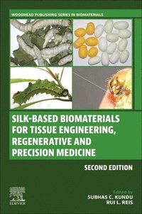 bokomslag Silk-Based Biomaterials for Tissue Engineering, Regenerative and Precision Medicine