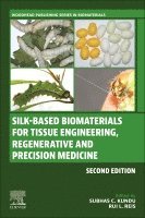 Subhas C. Kundu, Rui L. Reis, Subhas C Kundu, Rui L Reis - Silk-Based Biomaterials for Tissue Engineering, Regenerative and Precision Medicine, Häftad