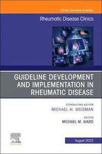 bokomslag Treatment Guideline Development and Implementation, An Issue of Rheumatic Disease Clinics of North America