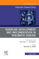 Michael Ward - Treatment Guideline Development and Implementation, An Issue of Rheumatic Disease Clinics of North America, Inbunden