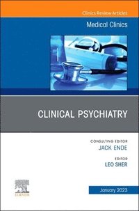 bokomslag Clinical Psychiatry, An Issue of Medical Clinics of North America