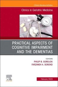 bokomslag Practical Aspects of Cognitive Impairment and the Dementias, An Issue of Clinics in Geriatric Medicine