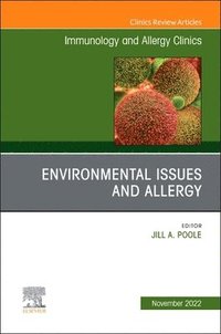 bokomslag Environmental Issues and Allergy, An Issue of Immunology and Allergy Clinics of North America