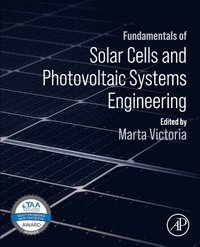 bokomslag Fundamentals of Solar Cells and Photovoltaic Systems Engineering