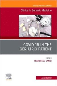 bokomslag COVID-19 in the Geriatric Patient, An Issue of Clinics in Geriatric Medicine