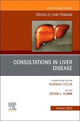 Consultations in Liver Disease, An Issue of Clinics in Liver Disease 1