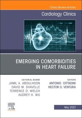 Antonio Cittadini, Hector Ventura - Emerging Comorbidities in Heart Failure, An Issue of Cardiology Clinics, Inbunden