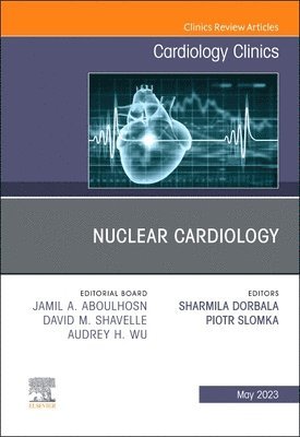 bokomslag Nuclear Cardiology, An Issue of Cardiology Clinics