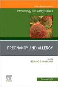 bokomslag Pregnancy and Allergy, An Issue of Immunology and Allergy Clinics of North America