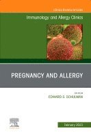 bokomslag Pregnancy and Allergy, An Issue of Immunology and Allergy Clinics of North America