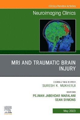 bokomslag MRI and Traumatic Brain Injury, An Issue of Neuroimaging Clinics of North America