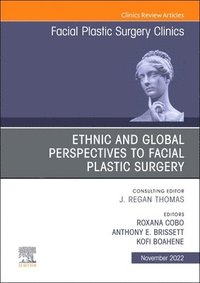 bokomslag Ethnic and Global Perspectives to Facial Plastic Surgery, An Issue of Facial Plastic Surgery Clinics of North America