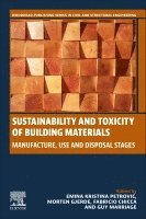Emina K. Petrovic, Morten Gjerde, Fabricio Chicca, Guy Marriage - Sustainability and Toxicity of Building Materials, Häftad