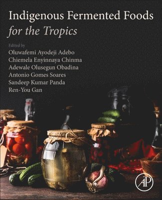 Indigenous Fermented Foods for the Tropics 1