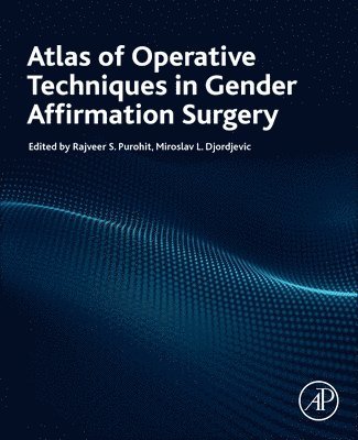 Rajveer S. Purohit, Miroslav L Djordjevic, Miroslav L. Djordjevic, Rajveer S Purohit - Atlas of Operative Techniques in Gender Affirmation Surgery, Häftad