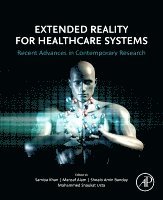 Samiya Khan, Mansaf Alam, Shoaib Amin Banday, Mohammed Shaukat Usta - Extended Reality for Healthcare Systems, Häftad