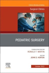 bokomslag Pediatric Surgery, An Issue of Surgical Clinics