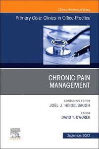 bokomslag Chronic Pain Management, An Issue of Primary Care: Clinics in Office Practice