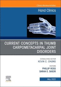 bokomslag Current Concepts in Thumb Carpometacarpal Joint Disorders, An Issue of Hand Clinics