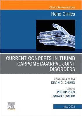 bokomslag Current Concepts in Thumb Carpometacarpal Joint Disorders, An Issue of Hand Clinics