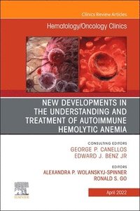 bokomslag New Developments in the Understanding and Treatment of Autoimmune Hemolytic Anemia, An Issue of Hematology/Oncology Clinics of North America