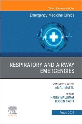 bokomslag Respiratory and Airway Emergencies , An Issue of Emergency Medicine Clinics of North America