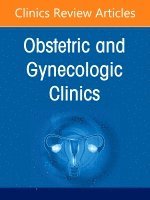 Jean R. Anderson, Grace Chen - Global Women's Health, An Issue of Obstetrics and Gynecology Clinics, Inbunden