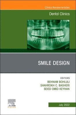 Behnam Bohluli, Shahrokh C. Bagheri, Omid Keyhan - New Horizons in Smile Design, An Issue of Dental Clinics of North America, Inbunden