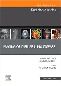 bokomslag Imaging of Diffuse Lung Disease, An Issue of Radiologic Clinics of North America