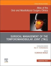 bokomslag Temporomandibular Joint Surgery, An Issue of Atlas of the Oral & Maxillofacial Surgery Clinics