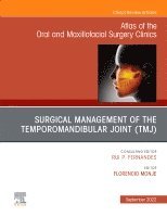 Florencio Monje Gil - Temporomandibular Joint Surgery, An Issue of Atlas of the Oral & Maxillofacial Surgery Clinics, Inbunden