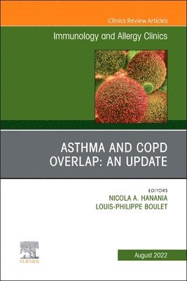 Asthma and COPD Overlap: An Update, An Issue of Immunology and Allergy Clinics of North America 1