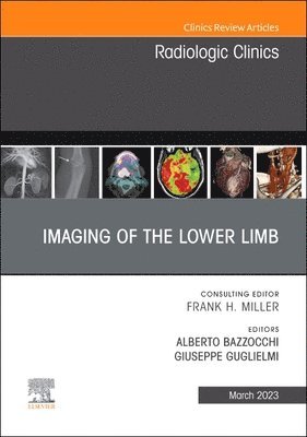 Alberto Bazzocchi, Giuseppe Guglielmi - Imaging of the Lower Limb, An Issue of Radiologic Clinics of North America, Inbunden