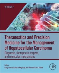 bokomslag Theranostics and Precision Medicine for the Management of Hepatocellular Carcinoma, Volume 2
