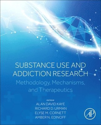 Alan David Kaye, Richard D. Urman, Elyse M. Cornett, Amber Edinoff - Substance Use and Addiction Research, Häftad