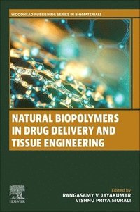 bokomslag Natural Biopolymers in Drug Delivery and Tissue Engineering