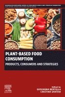 Giovanna Bertella, Cristina Santini - Plant-Based Food Consumption, Häftad