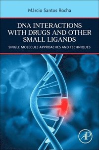 bokomslag DNA Interactions with Drugs and Other Small Ligands