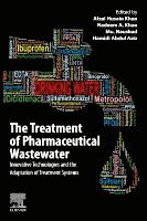 Afzal Husain Khan, Nadeem A Khan, Mu. Naushad, Hamidi Abdul Aziz - The Treatment of Pharmaceutical Wastewater, Häftad